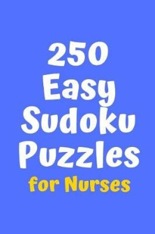 Cover of 250 Easy Sudoku Puzzles for Nurses