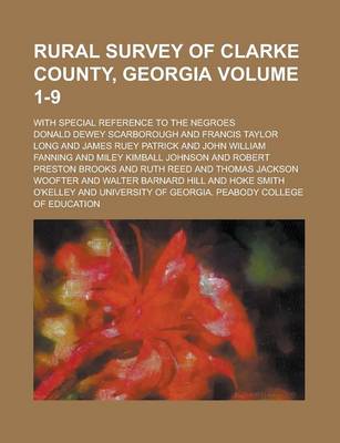 Book cover for Rural Survey of Clarke County, Georgia; With Special Reference to the Negroes Volume 1-9