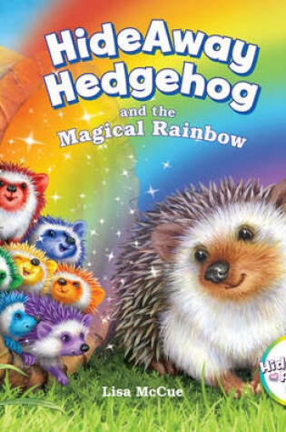 Cover of HideAway Hedgehog and the Magical Rainbow