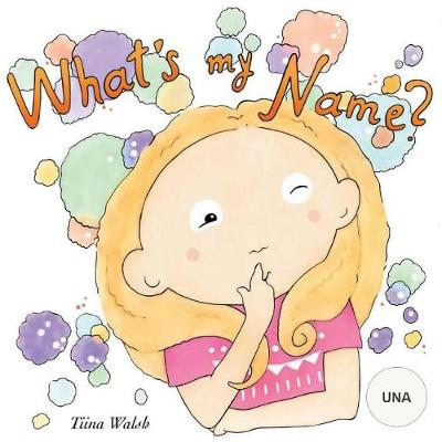 Book cover for What's my name? UNA
