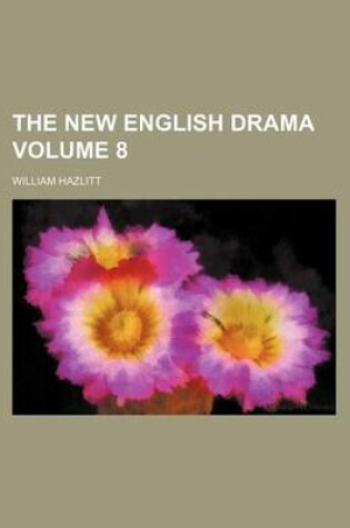Cover of The New English Drama Volume 8