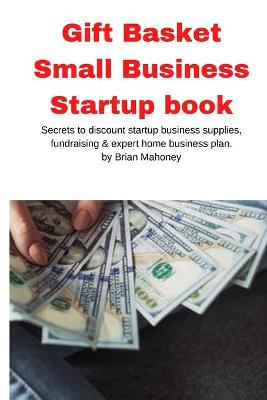 Book cover for Gift Basket Small Business Startup book