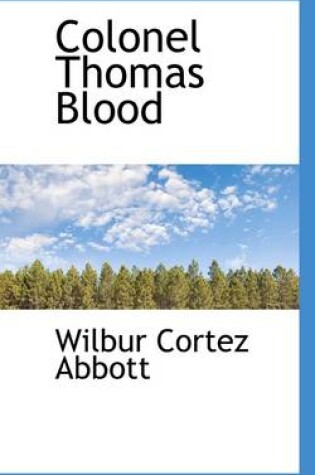 Cover of Colonel Thomas Blood