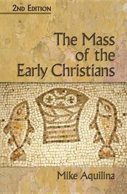 Book cover for The Mass of the Early Christians, 2nd Edition