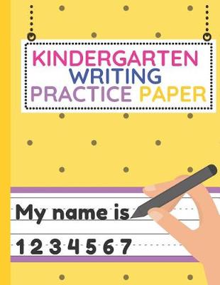Book cover for Kindergarten Writing Practice Paper