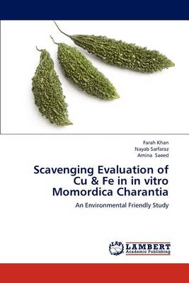 Book cover for Scavenging Evaluation of Cu & Fe in in vitro Momordica Charantia