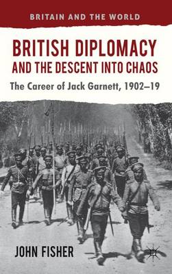 Cover of British Diplomacy and the Descent into Chaos