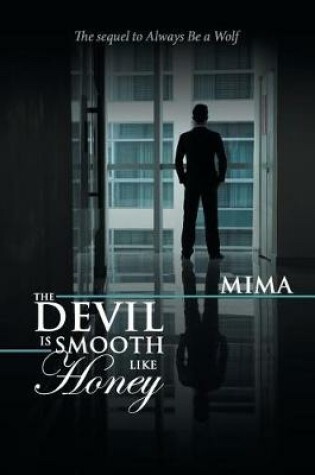 Cover of The Devil Is Smooth Like Honey