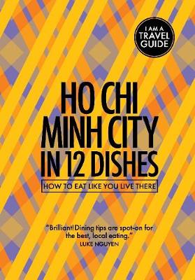 Book cover for Ho Chi Minh City in 12 Dishes