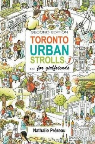 Cover of Toronto Urban Strolls 1... for Girlfriends