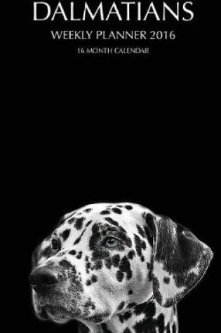 Cover of Dalmatians Weekly Planner 2016