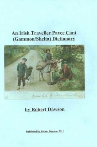 Cover of An Irish Traveller Pavee Cant (gammon/shelta) Dictionary