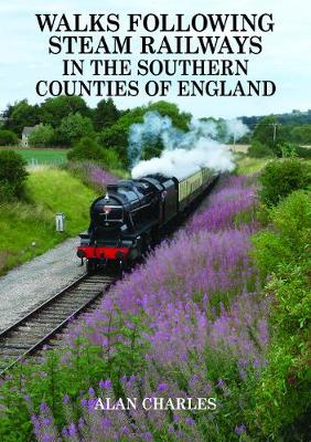 Book cover for Walks Following Steam Railways in the Southern Counties of England