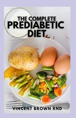 Book cover for The Complete Prediabetic Diet