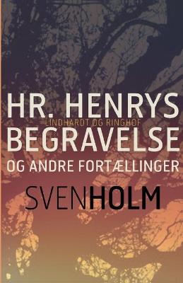 Book cover for Hr. Henrys begravelse og andre fortællinger