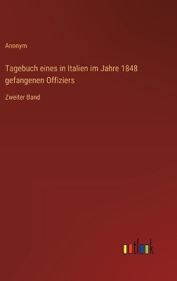 Book cover for Tagebuch eines in Italien im Jahre 1848 gefangenen Offiziers