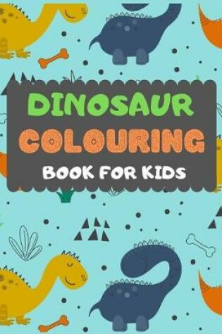 Cover of Dinosaur Colouring Book For Kids