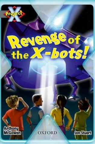 Cover of Project X: Great Escapes: Revenge of the X-bots!