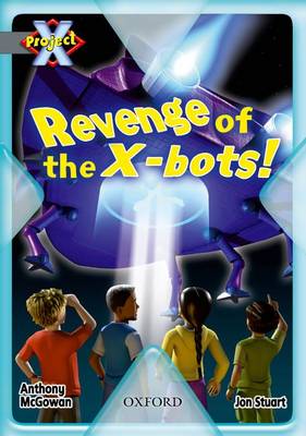 Book cover for Project X: Great Escapes: Revenge of the X-bots!