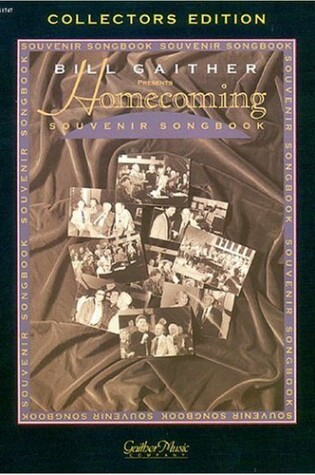 Cover of The Gaithers - Homecoming Souvenir Songbook, Volume 1
