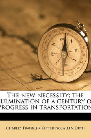Cover of The New Necessity; The Culmination of a Century of Progress in Transportation