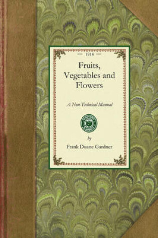 Cover of Fruits, Vegetables and Flowers
