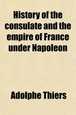 Book cover for History of the Consulate and the Empire of France Under Napoleon (Volume 5)