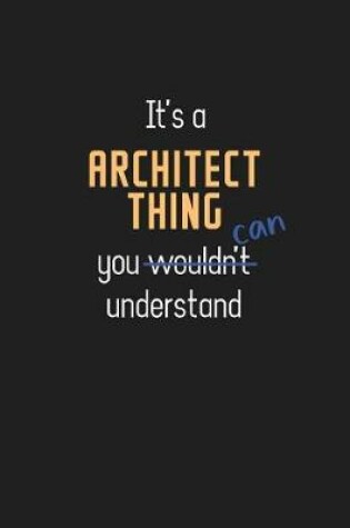 Cover of It's a Architect Thing You Can Understand