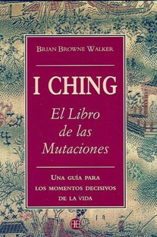 Cover of I Ching, El Libro de Las Mutaciones
