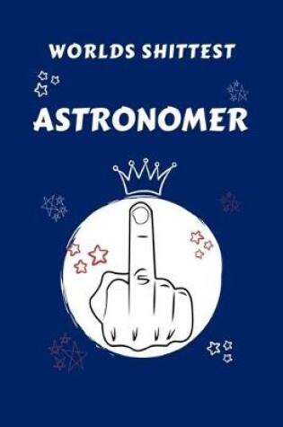 Cover of Worlds Shittest Astronomer
