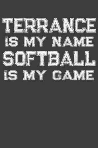 Cover of Terrance Is My Name Softball Is My Game
