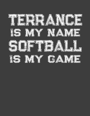 Book cover for Terrance Is My Name Softball Is My Game