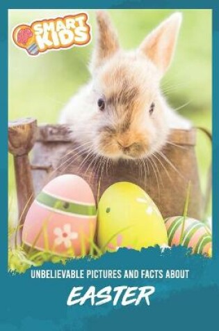 Cover of Unbelievable Pictures and Facts About Easter