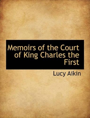 Book cover for Memoirs of the Court of King Charles the First