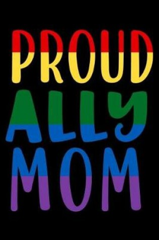 Cover of Proud ally Mom