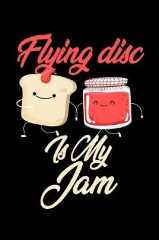 Cover of Flying Disc is My Jam