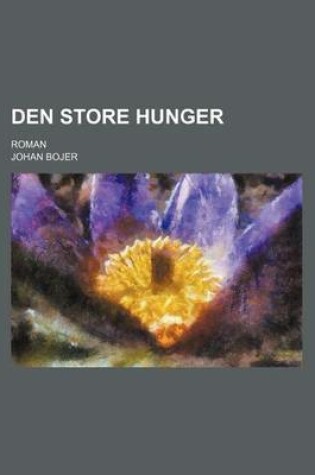 Cover of Den Store Hunger; Roman