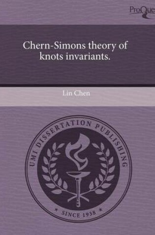 Cover of Chern-Simons Theory of Knots Invariants