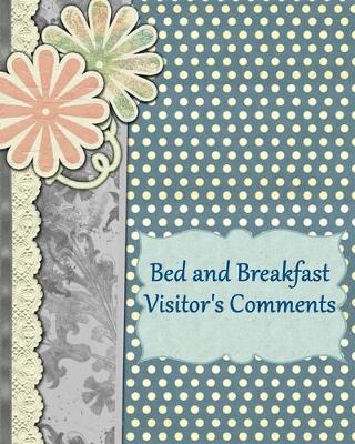 Book cover for Bed and Breakfast Visitor's Comments