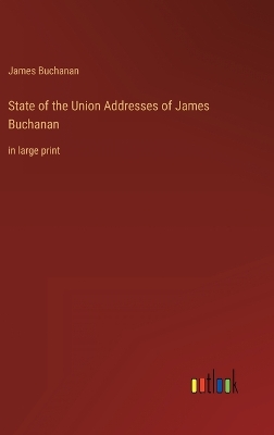Book cover for State of the Union Addresses of James Buchanan