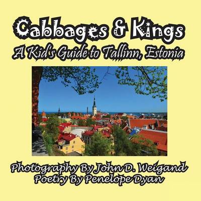 Book cover for Cabbages & Kings--A Kid's Guide To Tallinn, Estonia