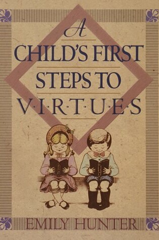 Cover of A Child's First Step to Virtues