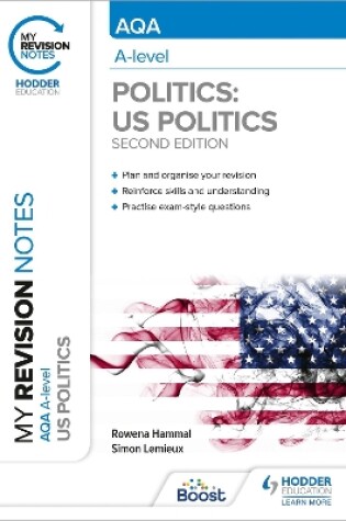 Cover of My Revision Notes: AQA A-level Politics: US and Comparative Politics: Second Edition