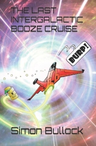 Cover of The Last Intergalactic Booze Cruise