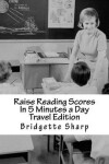 Book cover for Raise Reading Scores In 5 Minutes a Day Travel Edition