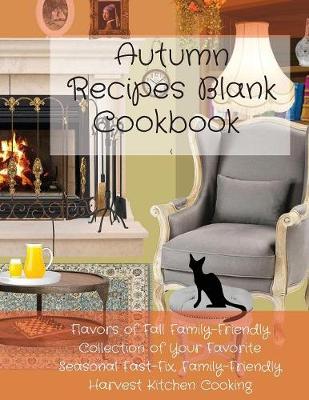Book cover for Autumn Recipes Blank Cookbook