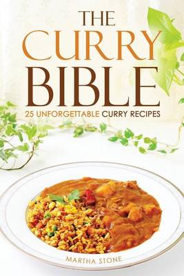 Book cover for The Curry Bible - 25 Unforgettable Curry Recipes