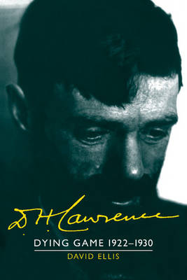 Cover of D. H. Lawrence: Dying Game 1922-1930