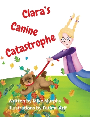 Book cover for Clara's Canine Catastrophe