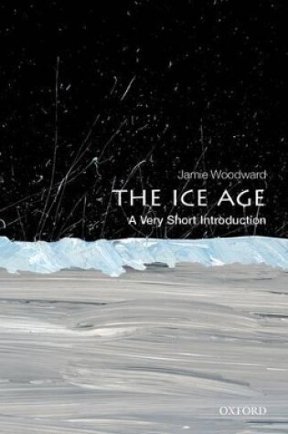 Cover of The Ice Age: A Very Short Introduction